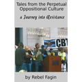 Tales from the Perpetual Oppositional Culture: a Journey into Resistance