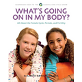 What's Going On In My Body?: All About the Female Cycle, Periods, and Fertility