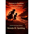 Journey to Freedom: Some Histories Refuse to Stay Buried
