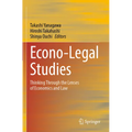 Econo-Legal Studies: Thinking Through the Lenses of Economics and Law