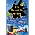 You Cannot Be Patient: The Story of Prophet Moses, pbuh, Meeting the Wise Man, Khidr