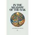 In the Shadow of the Oak And Other Bilingual German-English Stories