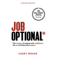 Job Optional*: *The Science of Retiring with Confidence; The Art of Living with Purpose.