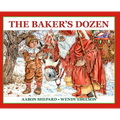 The Baker's Dozen: A Saint Nicholas Tale, with Bonus Cookie Recipe and Pattern for St. Nicholas Christmas Cookies (25th Anniversary Edition)