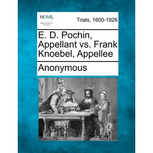 E. D. Pochin, Appellant vs. Frank Knoebel, Appellee