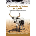 Ozongombe mOmbazu ya Kaoko: Cattle Culture of the Kaoko Ovaherero
