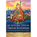 An Integral View of Tibetan Buddhism: Preserving Lineage Wisdom in the 21st Century