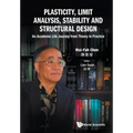 Plasticity, Limit Analysis, Stability and Structural Design