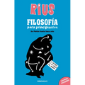 Filosofã-A Para Principiantes. de Platã3n Hasta Hace Rato (Ediciã3n Especial) / Phi Losophy for Beginners (Special Edition)