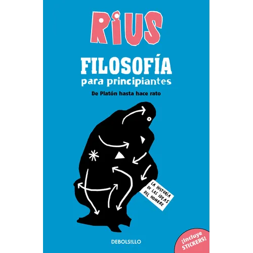 Filosofã-A Para Principiantes. de Platã3n Hasta Hace Rato (Ediciã3n Especial) / Phi Losophy for Beginners (Special Edition)