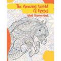 The Amazing World Of Horses - Adult Coloring Book