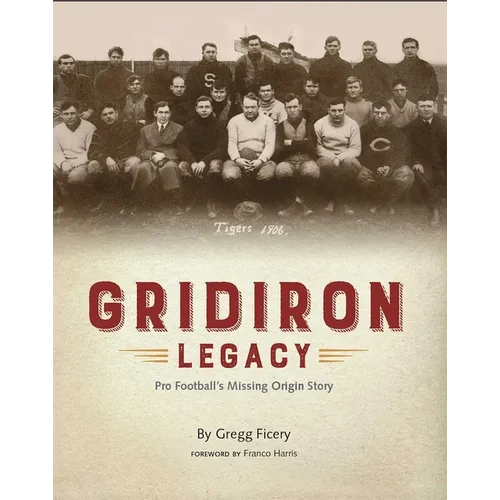 Gridiron Legacy: Pro Football's Missing Origin Story