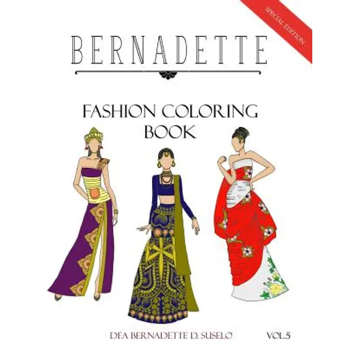 BERNADETTE Fashion Coloring Book Vol. 5: Dresses inspired by national costumes