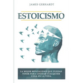 Estoicismo: La mejor mentalidad que puedas tener para lograr cualquier cosa en la vida