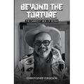 Beyond The Torture: The Darkest Side of BDSM