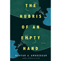 The Hubris of an Empty Hand