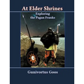 At Elder Shrines: Exploring the Pagan Franks