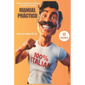 MANUAL PRÁCTICO Cómo volverse italiano en unos pocos pasos: Consejos, trucos divertidos y cuestionario de aprendizaje