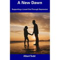 A New Dawn: Supporting a Loved One Through Depression