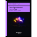 Filosofía ambiental y ecosofías: Arne Naess, Spinoza y James