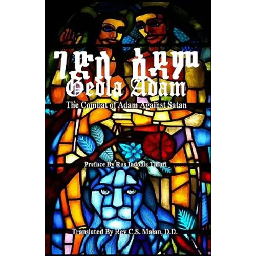 Gedla Adam: The Combat of Adam Against Satan; The Book of Adam & Eve