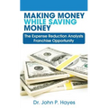 Making Money While Saving Money: The Expense Reduction Analysts Franchise Opportunity