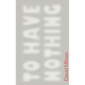 To Have Nothing