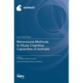 Behavioural Methods to Study Cognitive Capacities of Animals