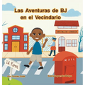 Las Aventuras de BJ en el Vecindario: Ayudantes Comunitarious
