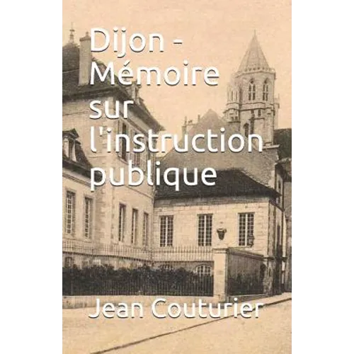 Dijon - Mémoire sur l'instruction publique