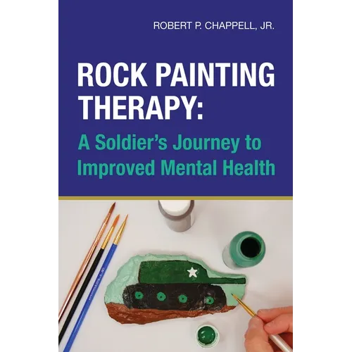 Rock Painting Therapy: A Soldier's Journey to Improved Mental Health