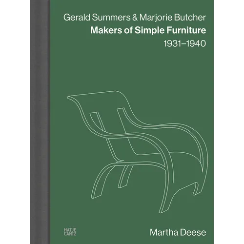 Gerald Summers & Marjorie Butcher: Makers of Simple Furniture: 1931-1940