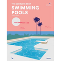 The World's Best Swimming Pools