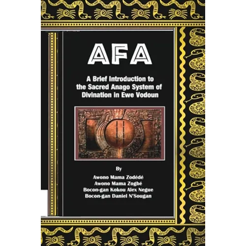 Afa: A Brief Introduction to the Sacred Anago System of Divination in Ewe Vodoun