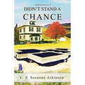 Didn't Stand a Chance: A Stella Kirk Mystery #2