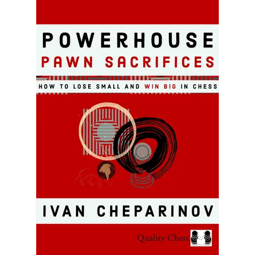Powerhouse Pawn Sacrifices
