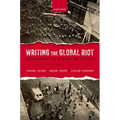Writing the Global Riot: Literature in a Time of Crisis