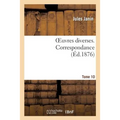 Oeuvres Diverses. Tome 10 Correspondance