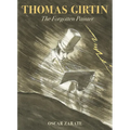 Thomas Girtin: The Forgotten Painter
