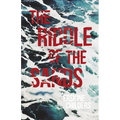 The Riddle of the Sands: A Record of Secret Service Recently Achieved - With an Excerpt From Remembering Sion By Ryan Desmond