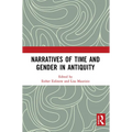Narratives of Time and Gender in Antiquity