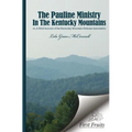 The Pauline Ministry in the Kentucky Mountains: A Brief Account of the Kentucky Mt. Holiness Association