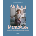 Making Memories: 25 Timeless Knitting Patterns for Children