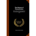 The History of Pennsylvania: From its Discovery by Europeans, to the Declaration of Independence in 1776