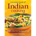 Complete Book of Indian Cooking: 350 Recipes from the Regions of India