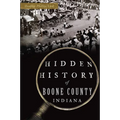 Hidden History of Boone County, Indiana