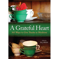 A Grateful Heart: Daily Blessings for the Evening Meals from Buddha to the Beatles (Prayers, Poems, Gratitude, Affirmations, Thanks)