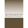 Autobiography Of Benjamin Franklin