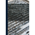 Some Aspects and Problems of London Publishing Between 1550 and 1650. --