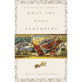 What the Body Remembers
